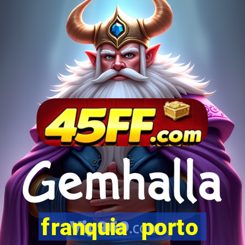 franquia porto seguro valor